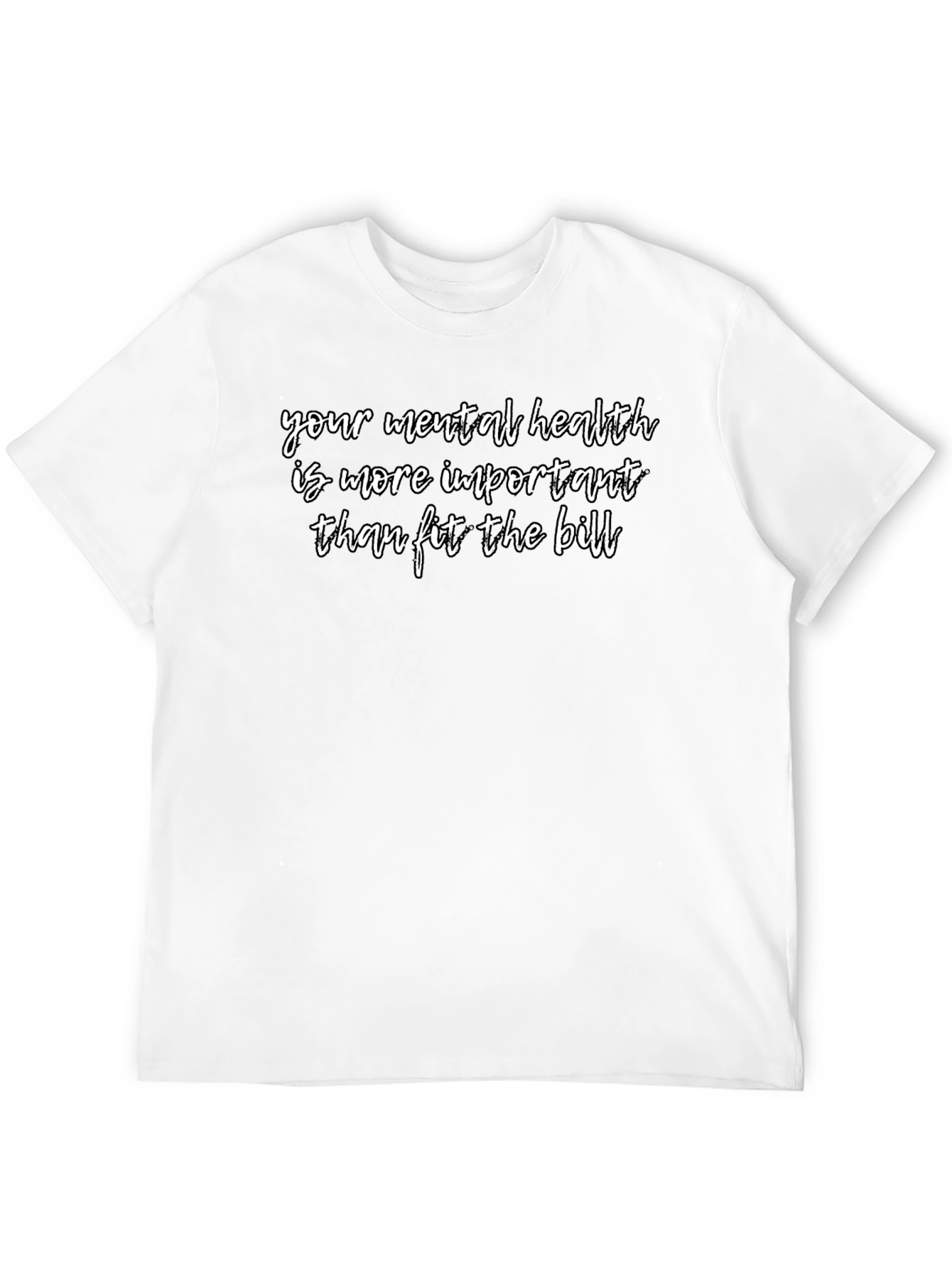 Mental Health T-Shirt: Fit The Bill