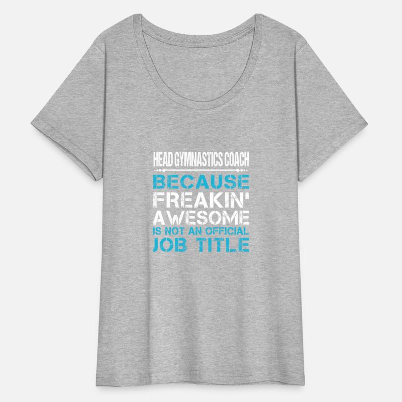 Head Gymnastics Coach T Shirt - Freaking Awesome G