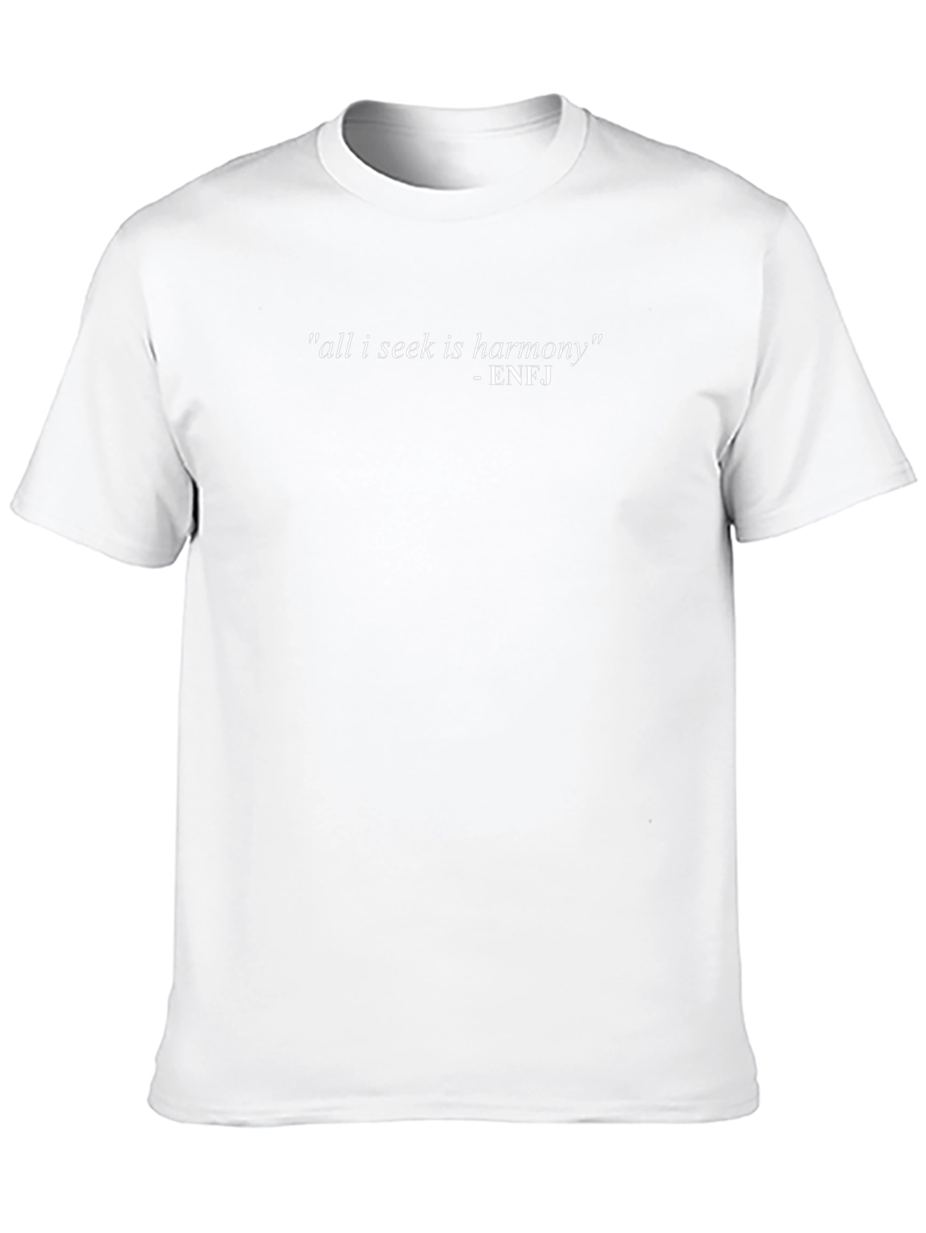 All I Seek Harmony - ENFJ T-Shirt
