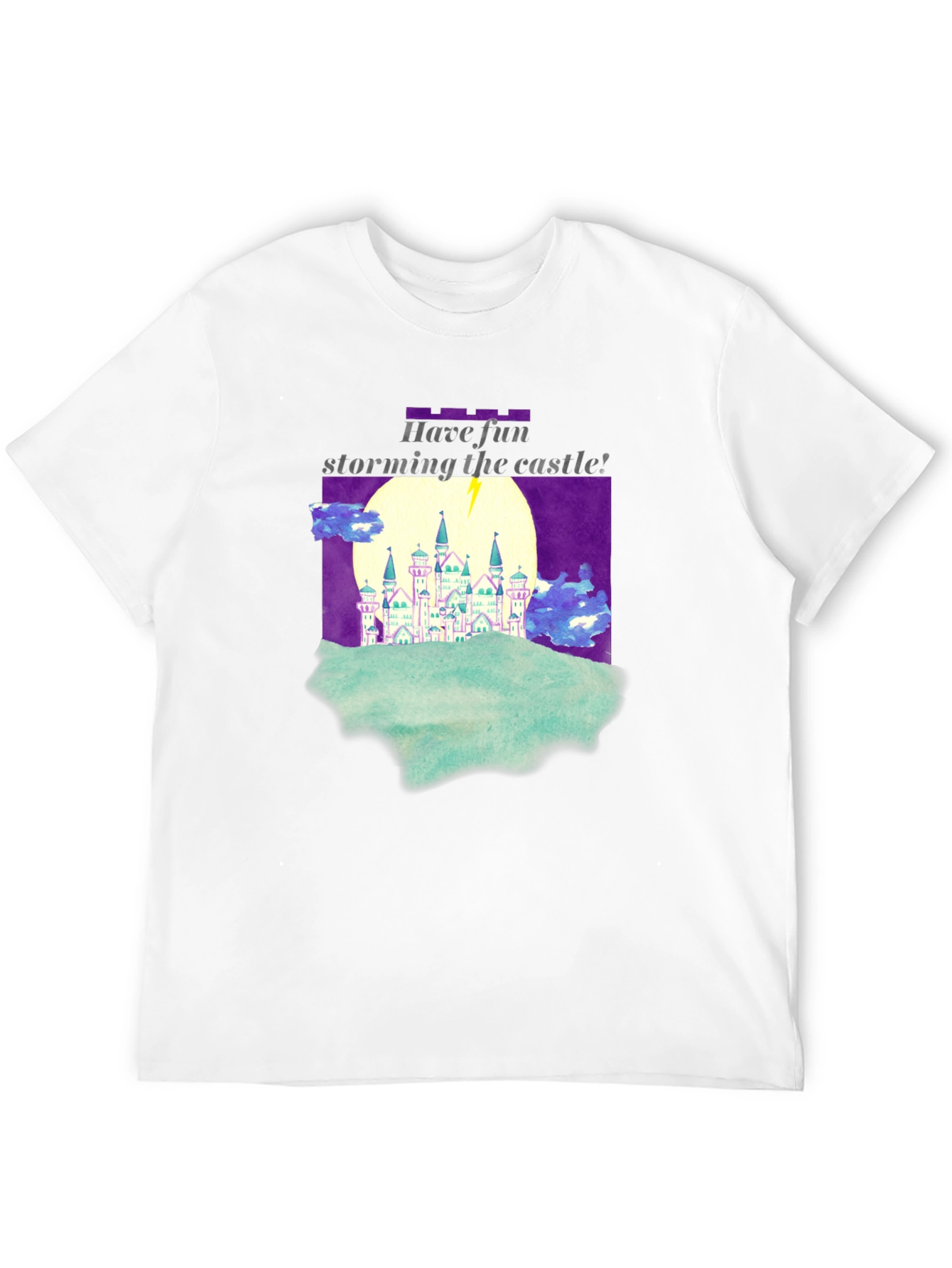 Have Fun Storming the Castle T-Shirt