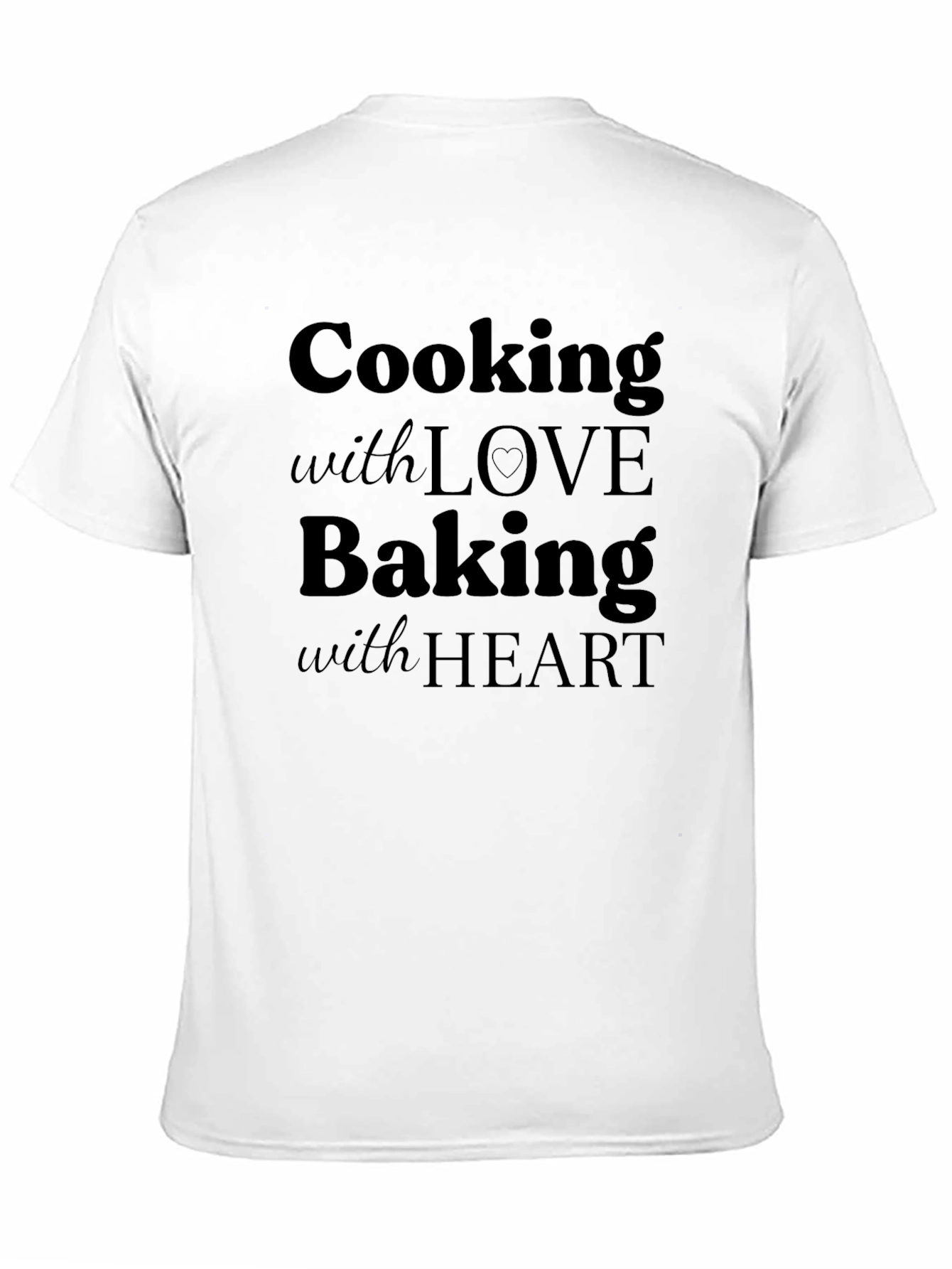 Cooking with Love Baking with Heart T-Shirt