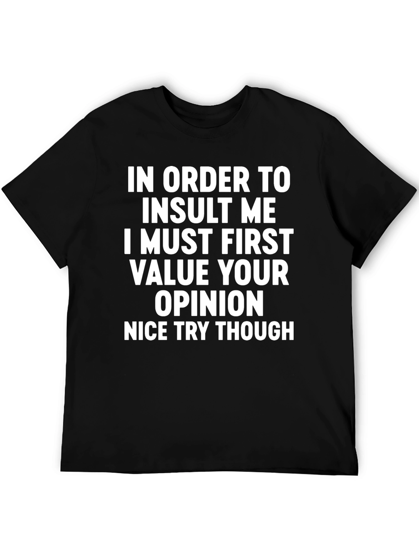 Funny Sarcastic Graphic T-Shirt - Value Your Opinion