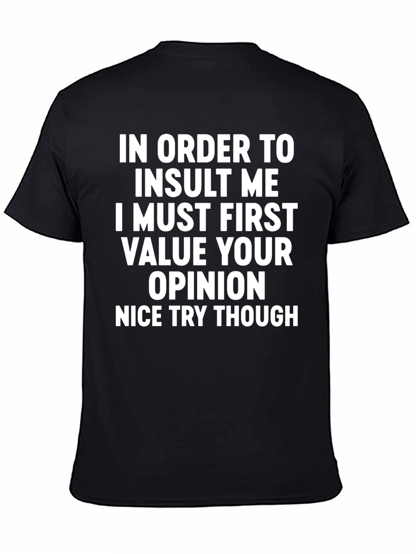 Funny Sarcastic Graphic T-Shirt - Value Your Opinion