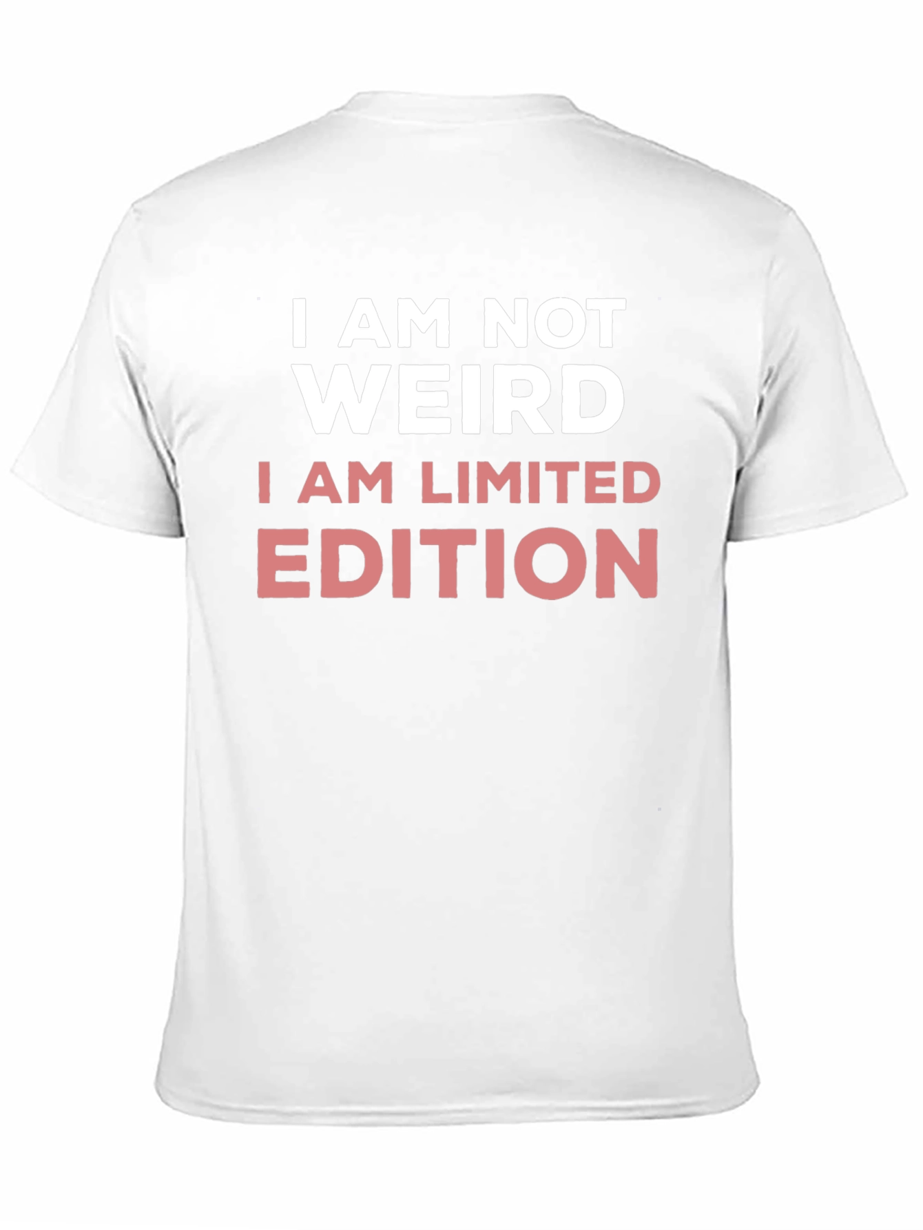 I AM NOT WEIRD - LIMITED EDITION T-Shirt