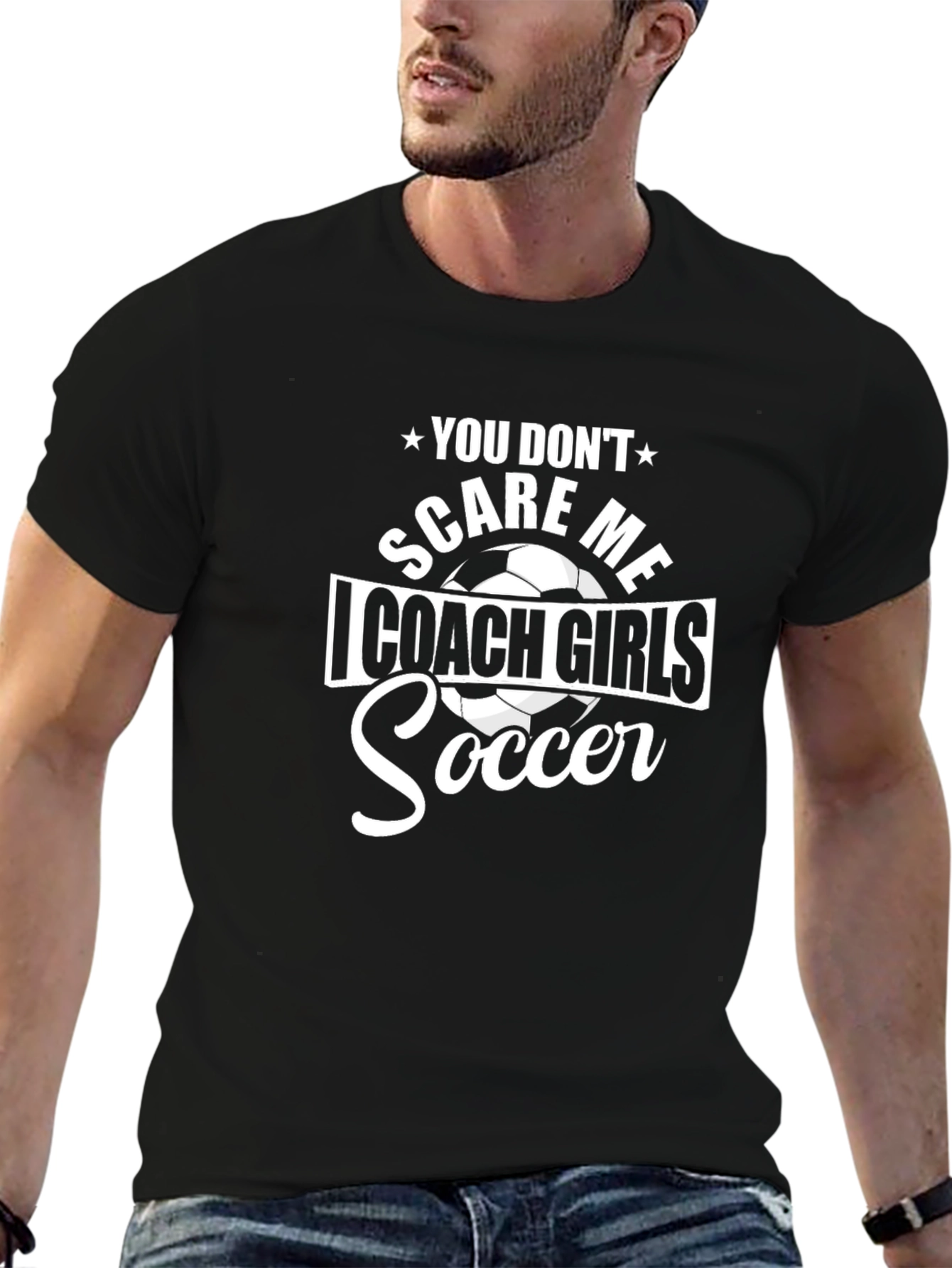 Coach Girls Soccer T-Shirt: You Dont Scare Me