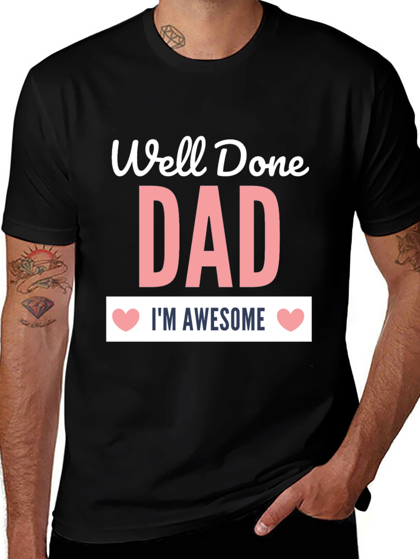 Well Done Dad Awesome Graphic Tee