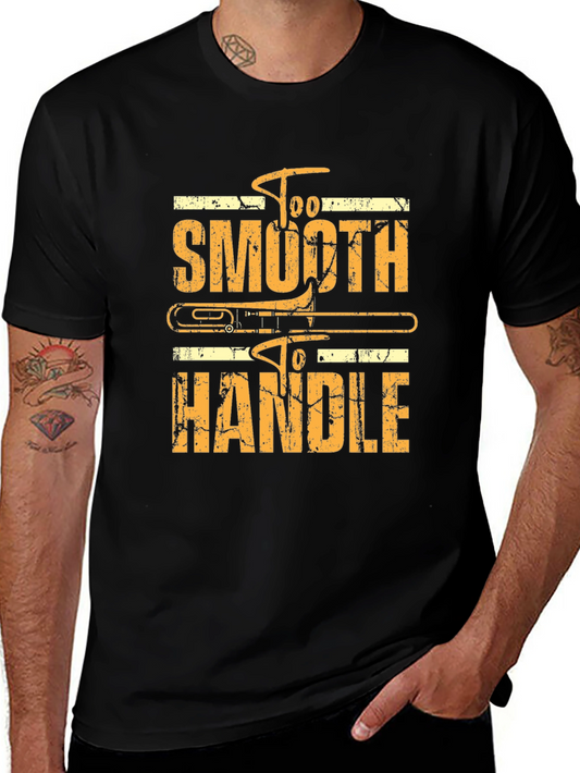 Too Smooth To Handle Trombone Black T-Shirt