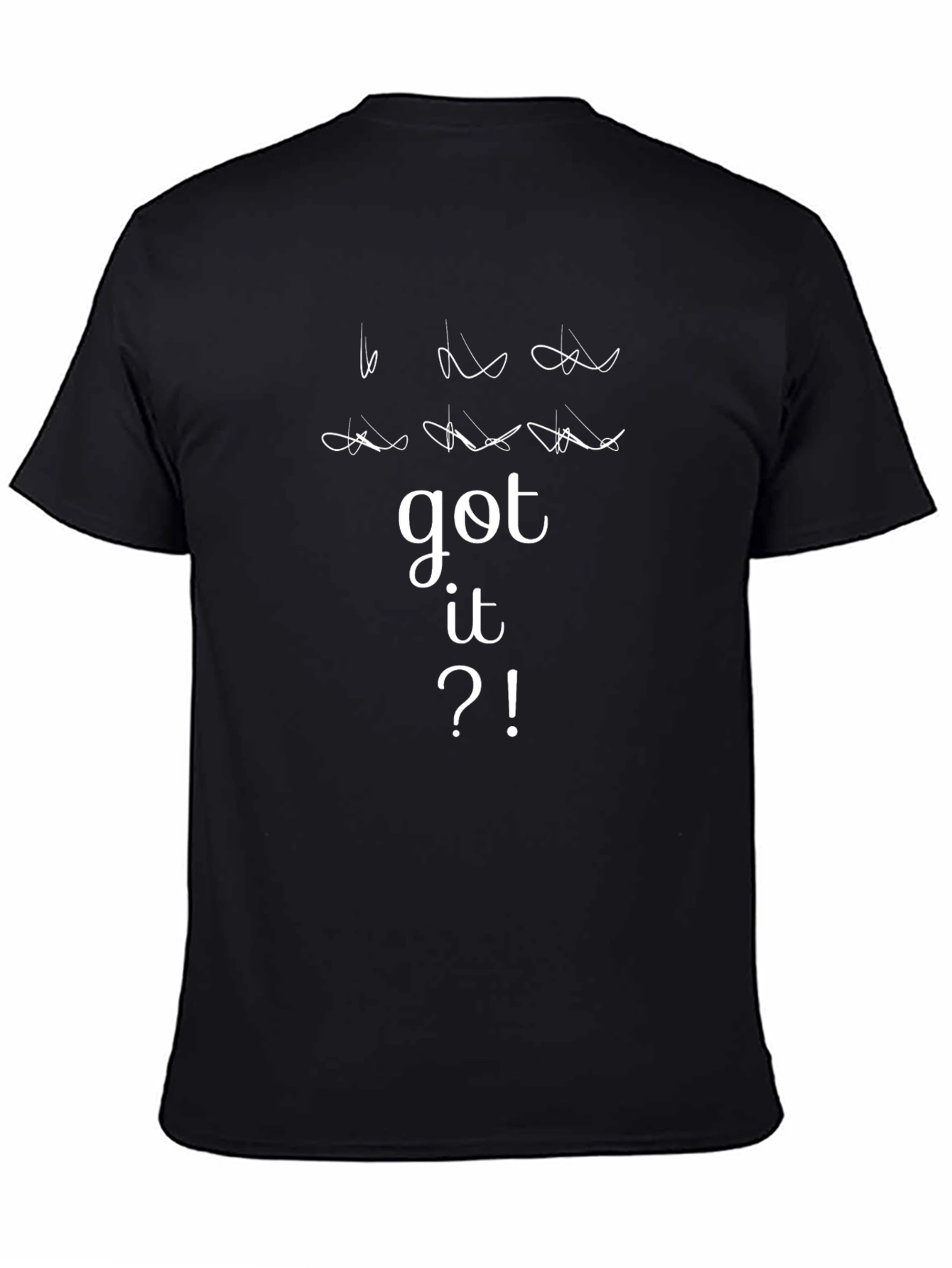 Got It? T-Shirt - Funny Question Mark Design