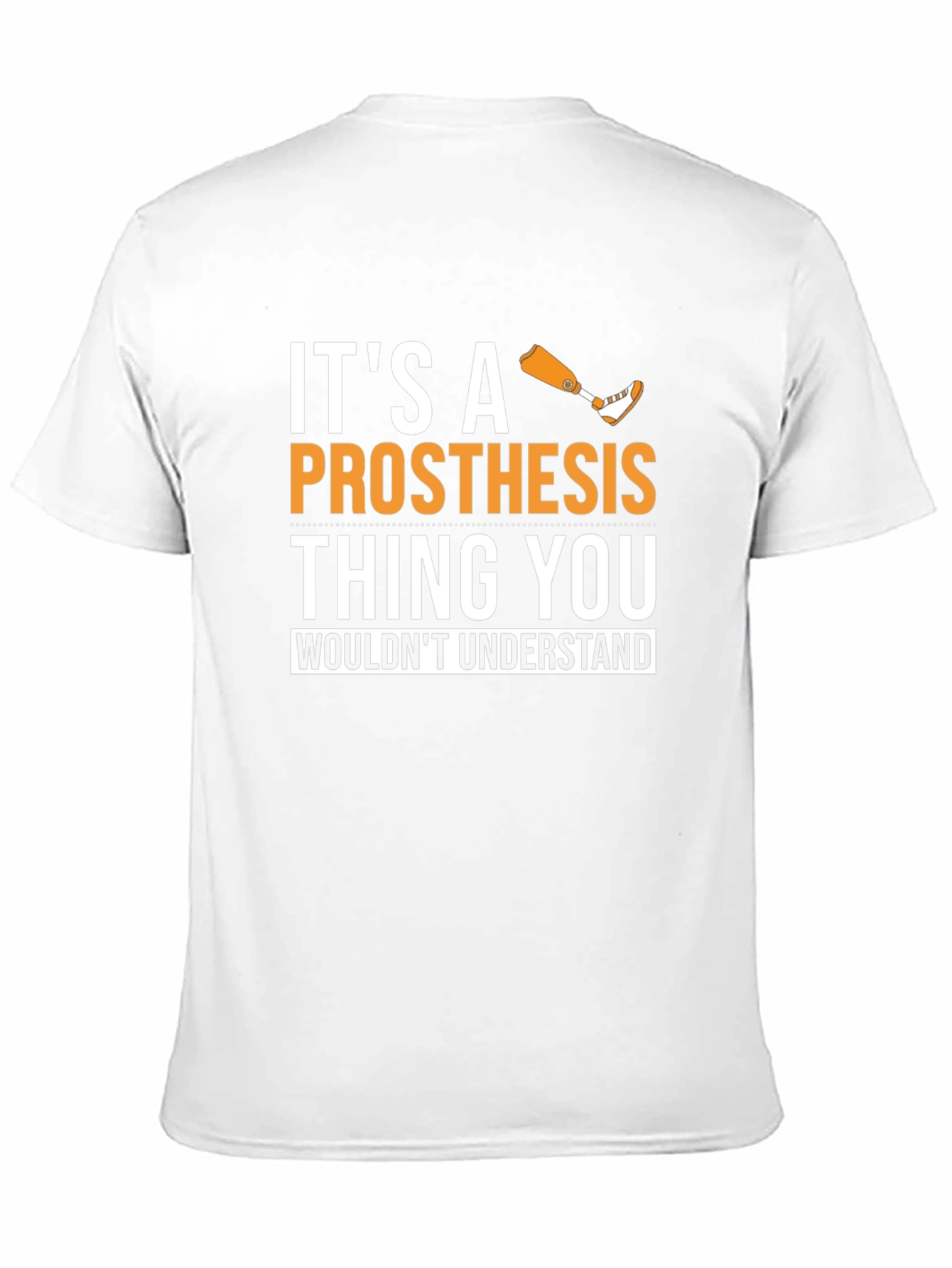 Its a Prosthesis Thing Graphic Tee