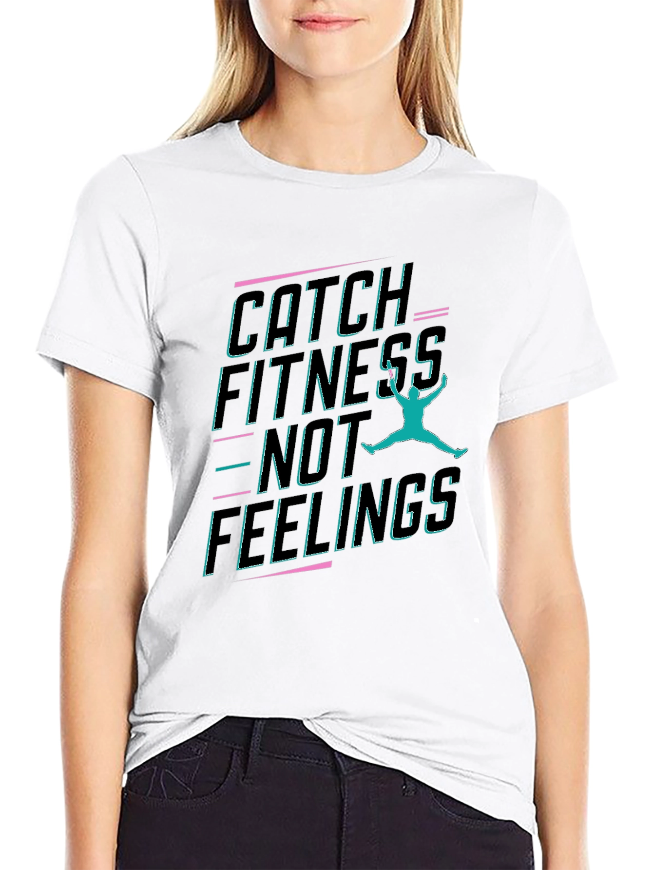 Catch Fitness Not Feelings Graphic Tee