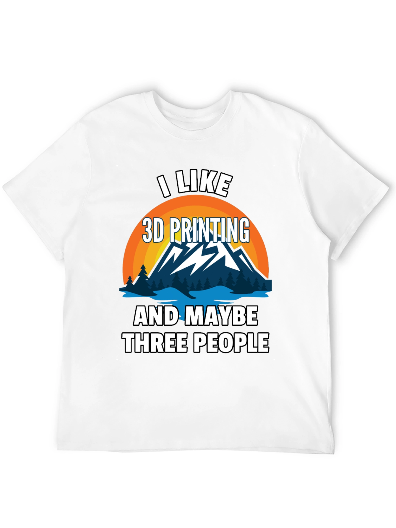 I Like 3D Printing Mens Graphic T-Shirt