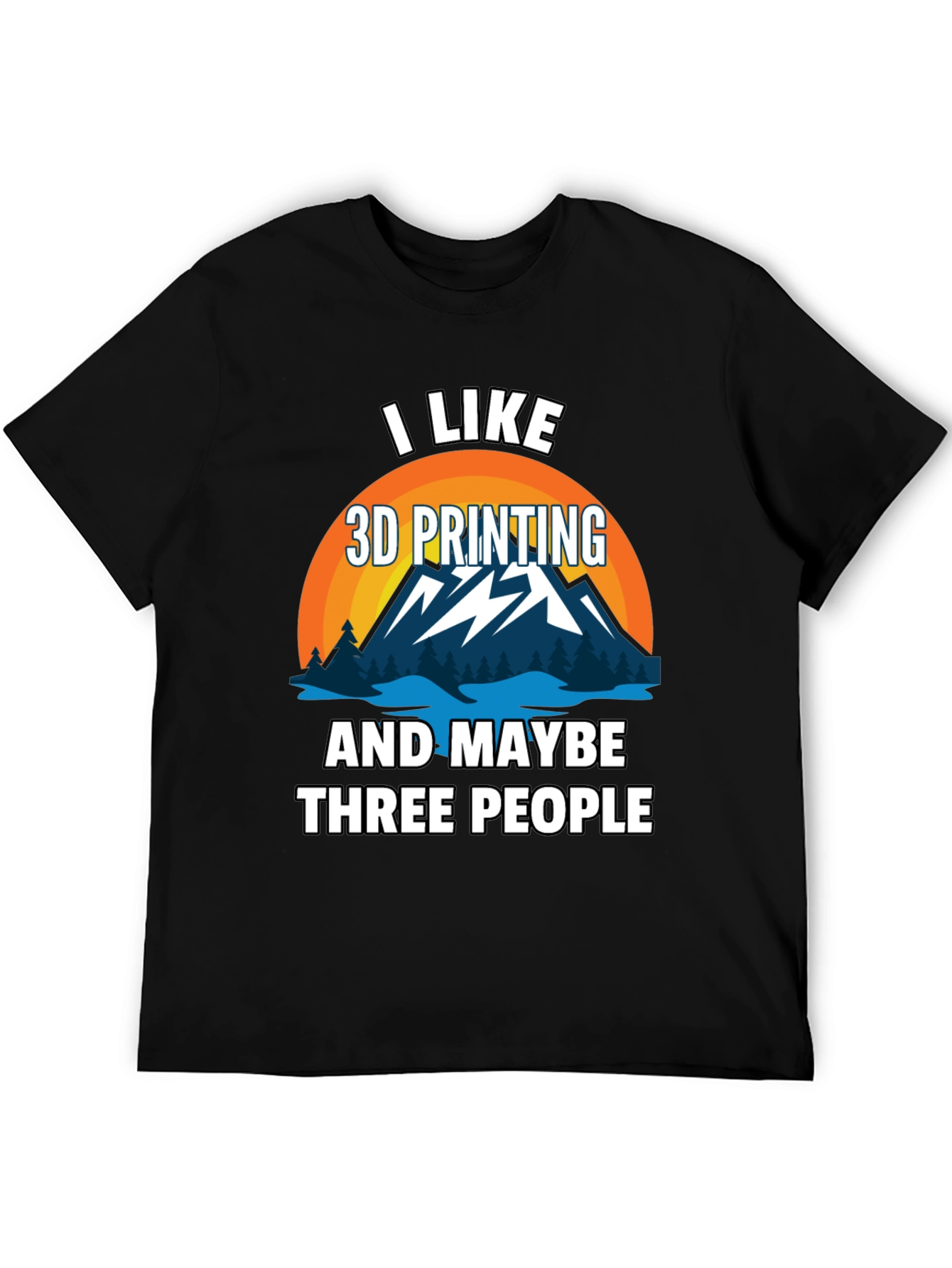 I Like 3D Printing Mens Graphic T-Shirt
