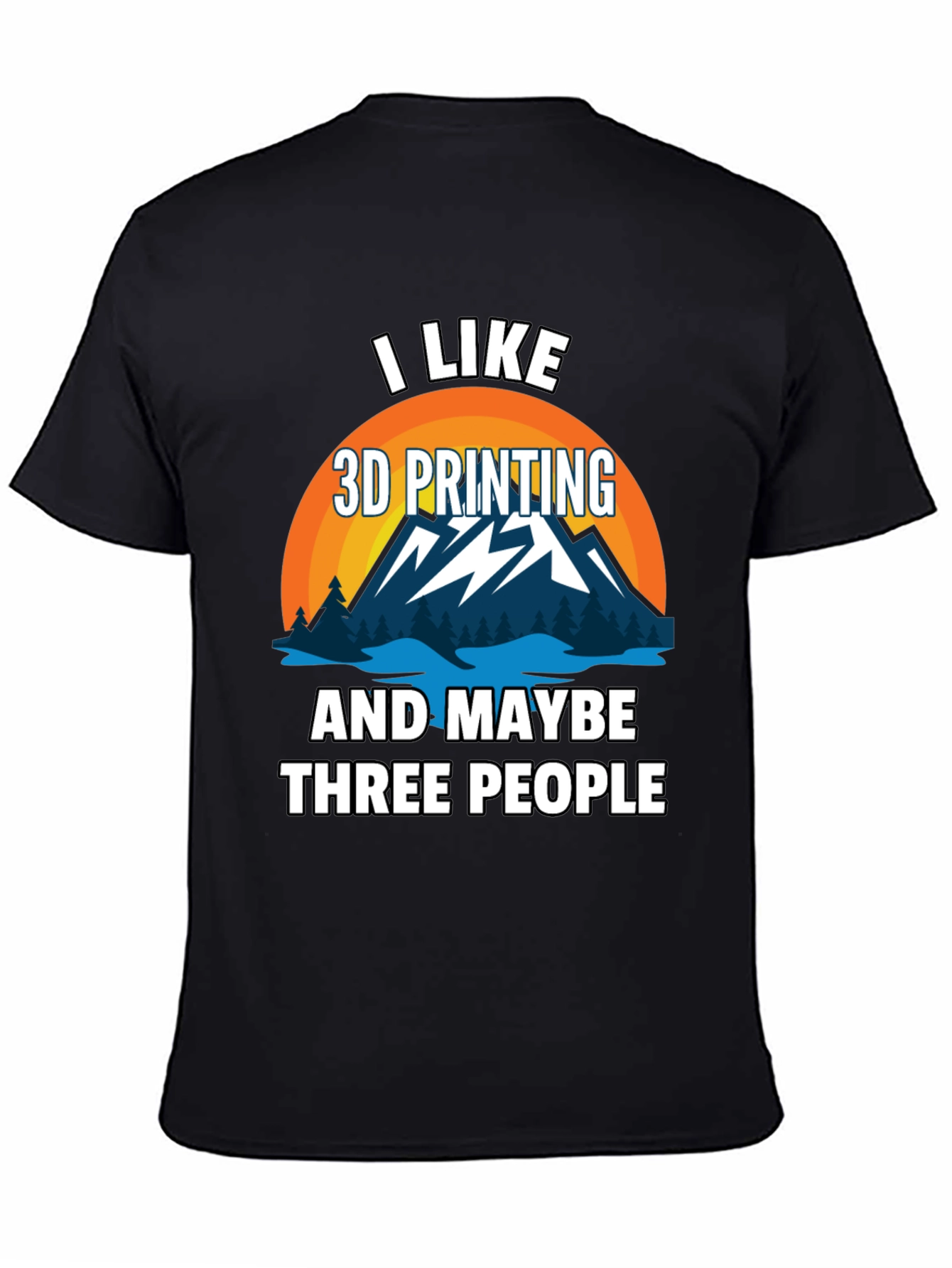 I Like 3D Printing Mens Graphic T-Shirt