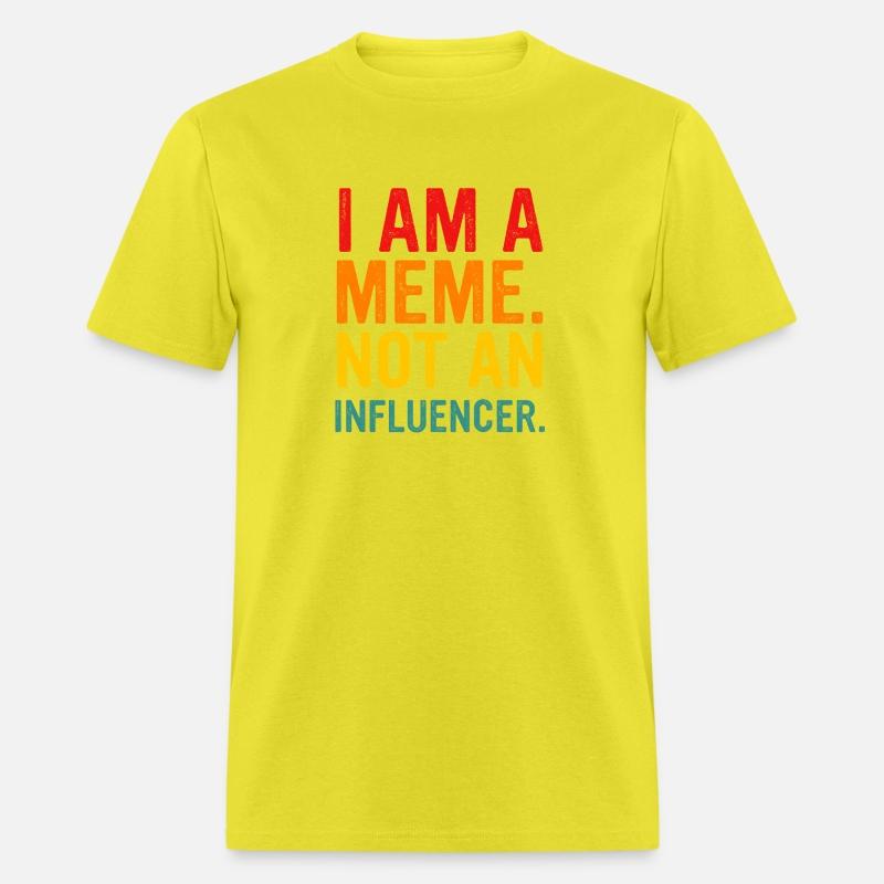 I Am A Meme. Not An Influencer.