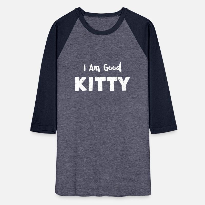 I Am Good Kitty - Cats