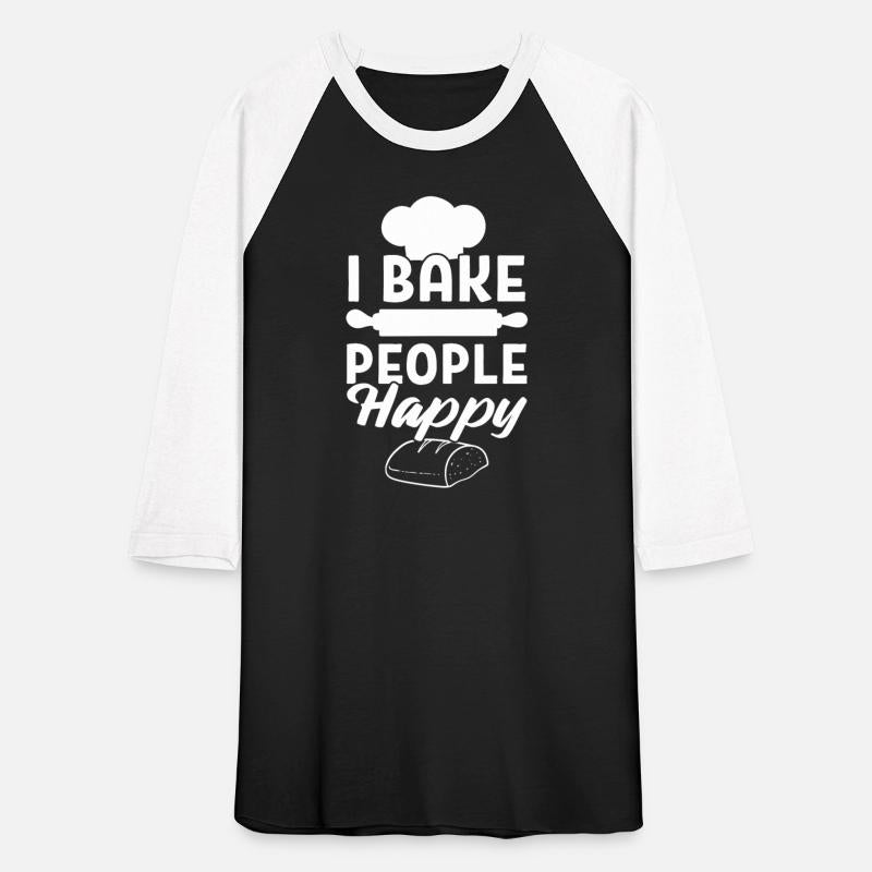 I Bake People Happy Dessert Chef