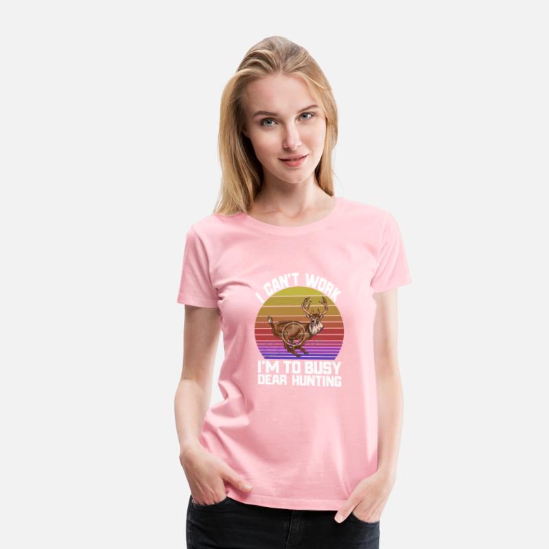 I Can't Work I'm To Busy Deer Hunting