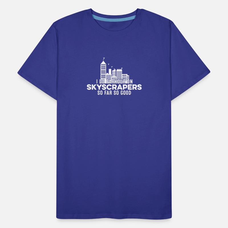 I Do Parkour On Skyscrapers So Far So Good Funny