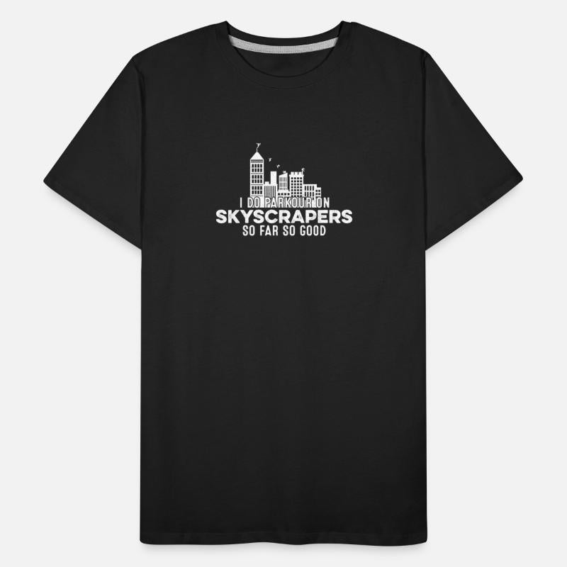 I Do Parkour On Skyscrapers So Far So Good Funny