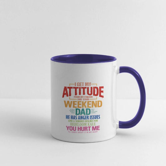 I Get My Attitude From My Freaking Awesome Dad