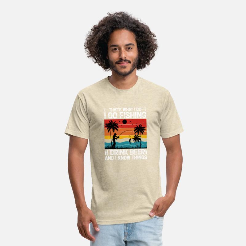 I go Fishing I Drink Beer