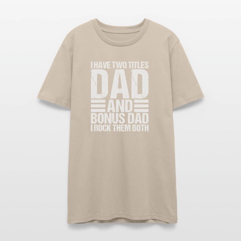 I Have Two Titles Dad and Bonus Dad