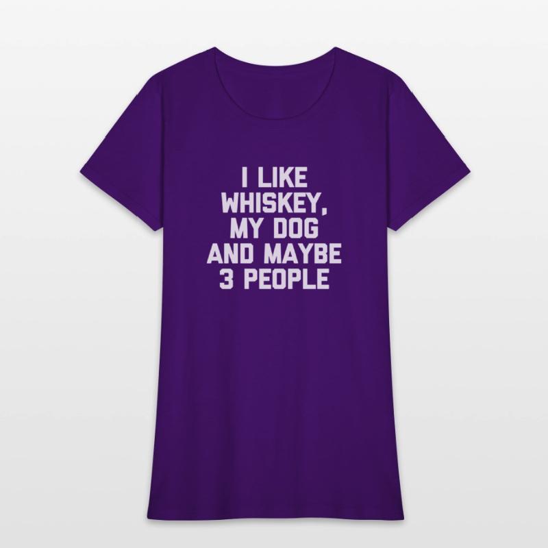 I Like Whiey My Dog Maybe 3 People - Dog Owner