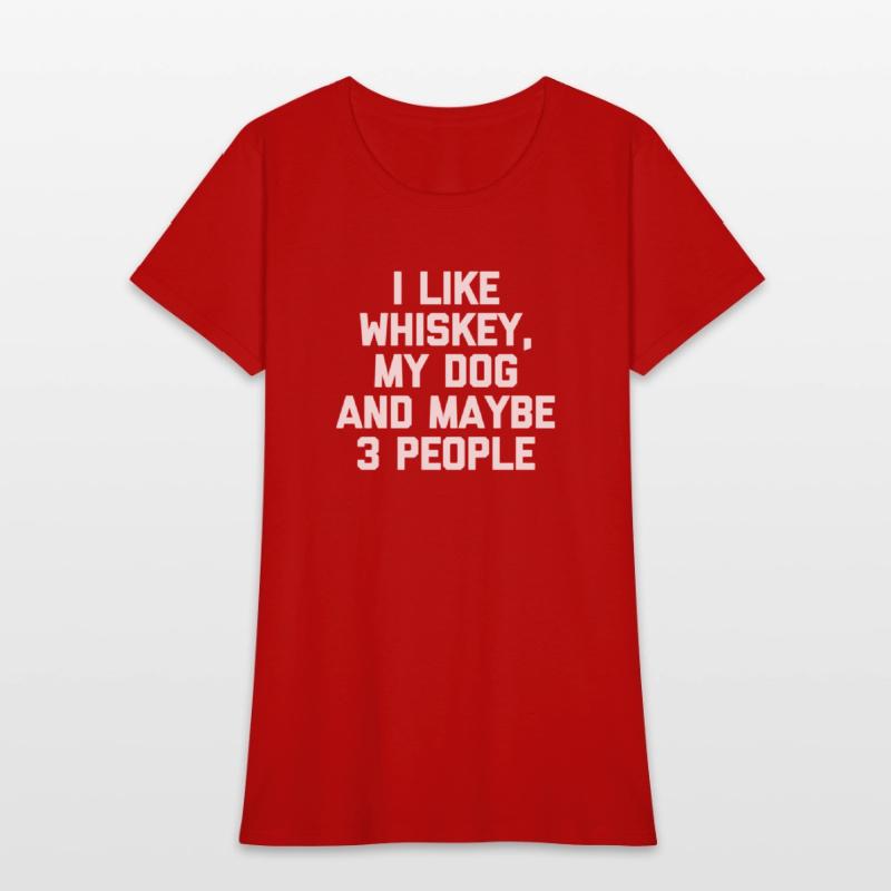 I Like Whiey My Dog Maybe 3 People - Dog Owner