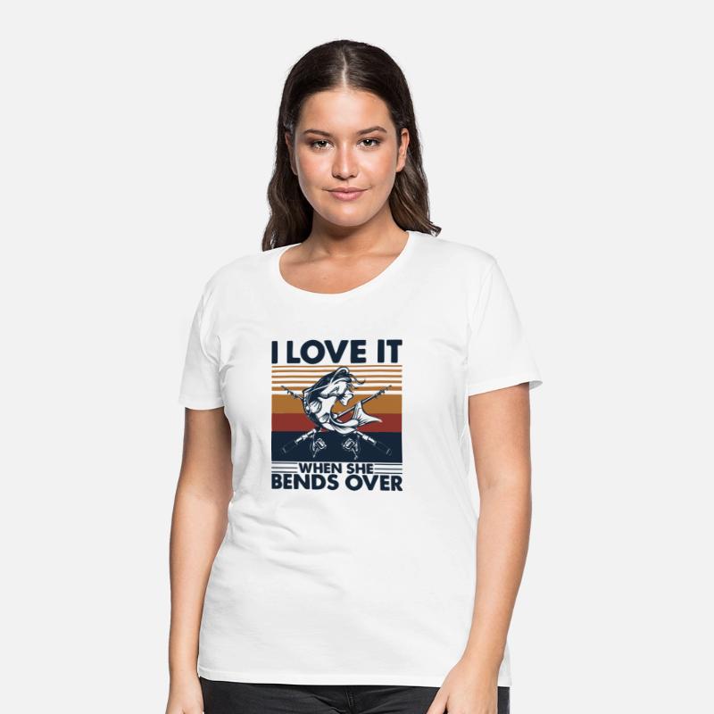 I Love It When She Bends Over