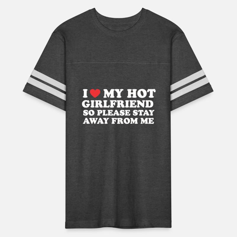I Love My Girlfriend So Please Stay Away From Me