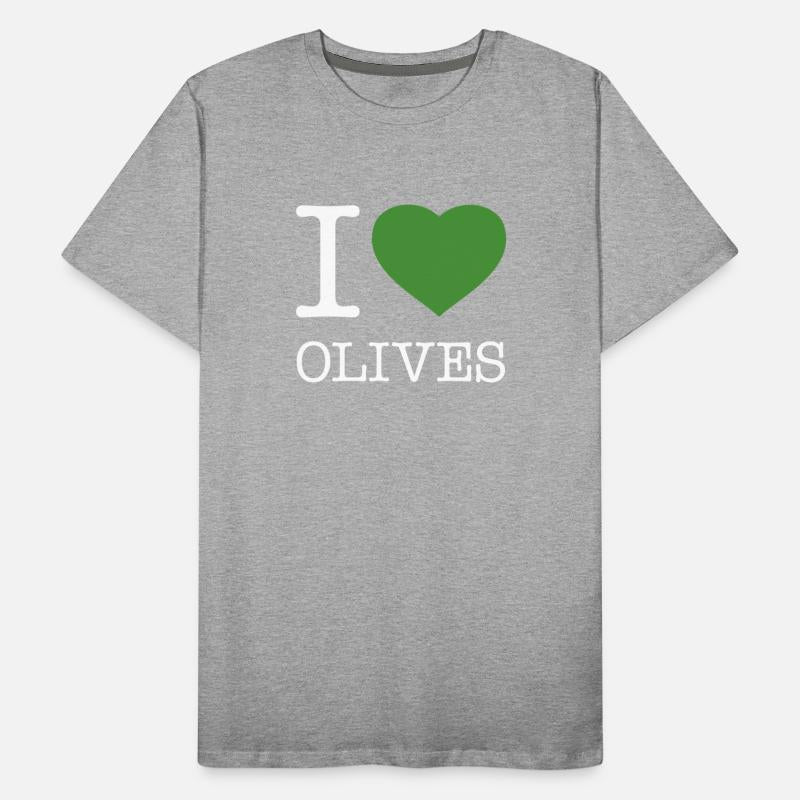 I LOVE OLIVES