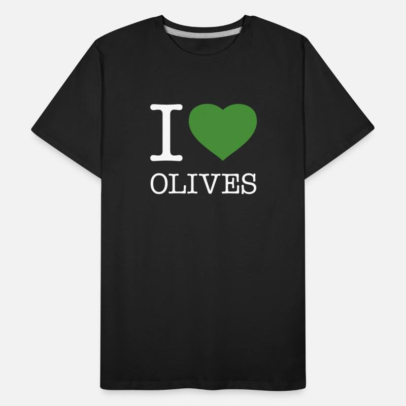 I LOVE OLIVES