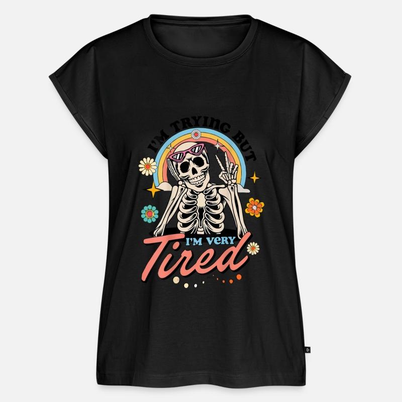 I m Trying But I m Very Tired Always Tired Skull