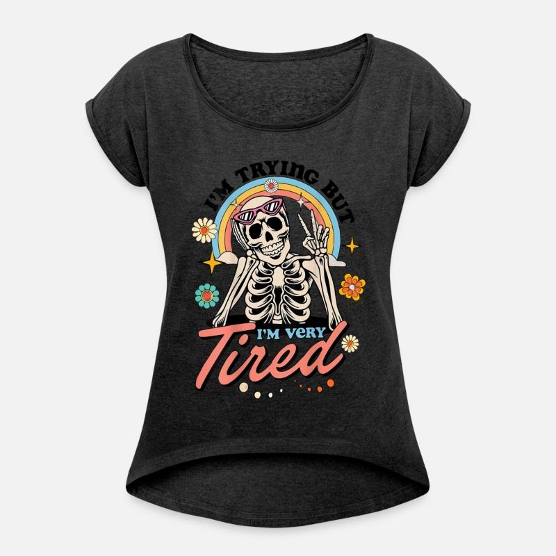 I m Trying But I m Very Tired Always Tired Skull
