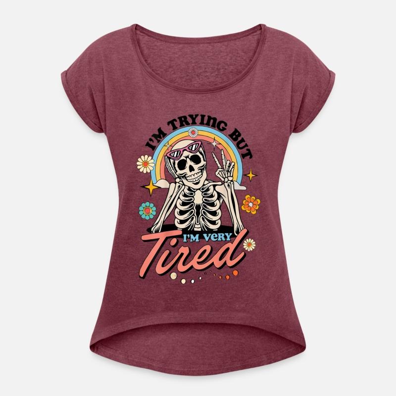 I m Trying But I m Very Tired Always Tired Skull