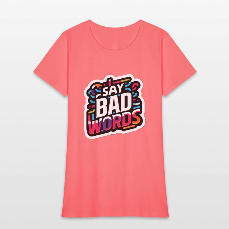 I Say Bad Words 11