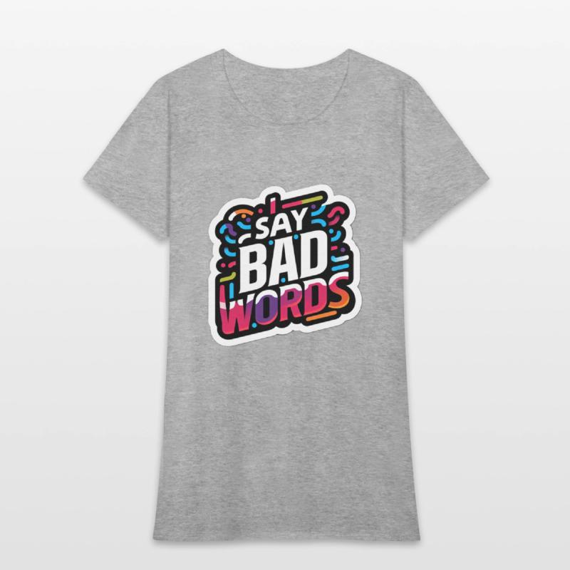 I Say Bad Words 11