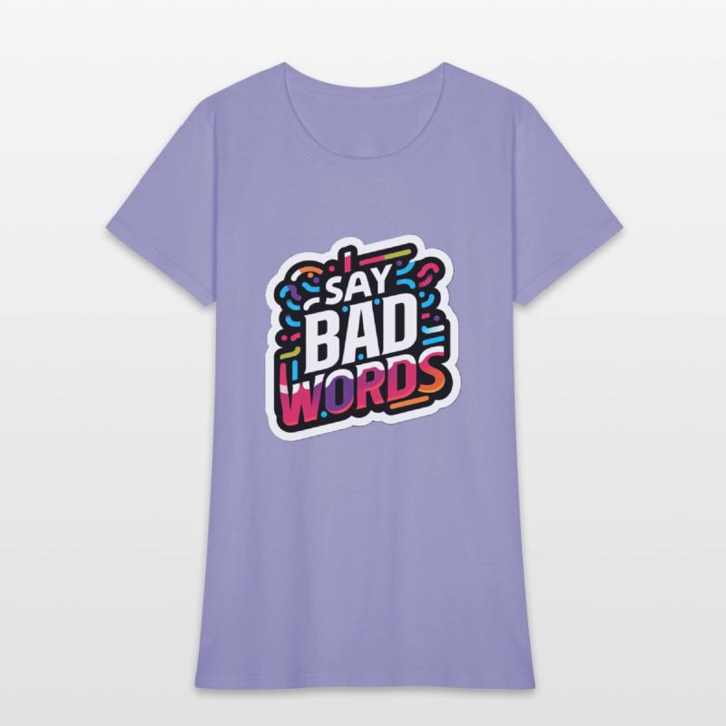 I Say Bad Words 11