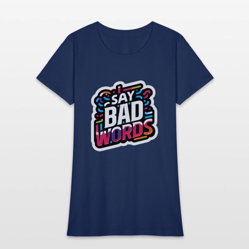 I Say Bad Words 11