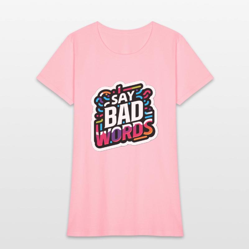 I Say Bad Words 11