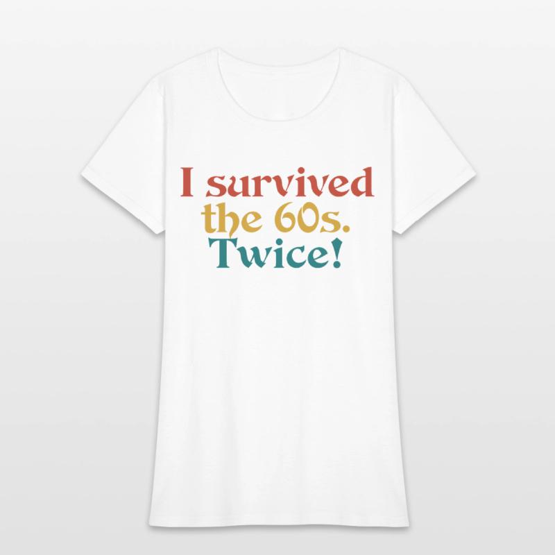 i survived the 60s. twice!