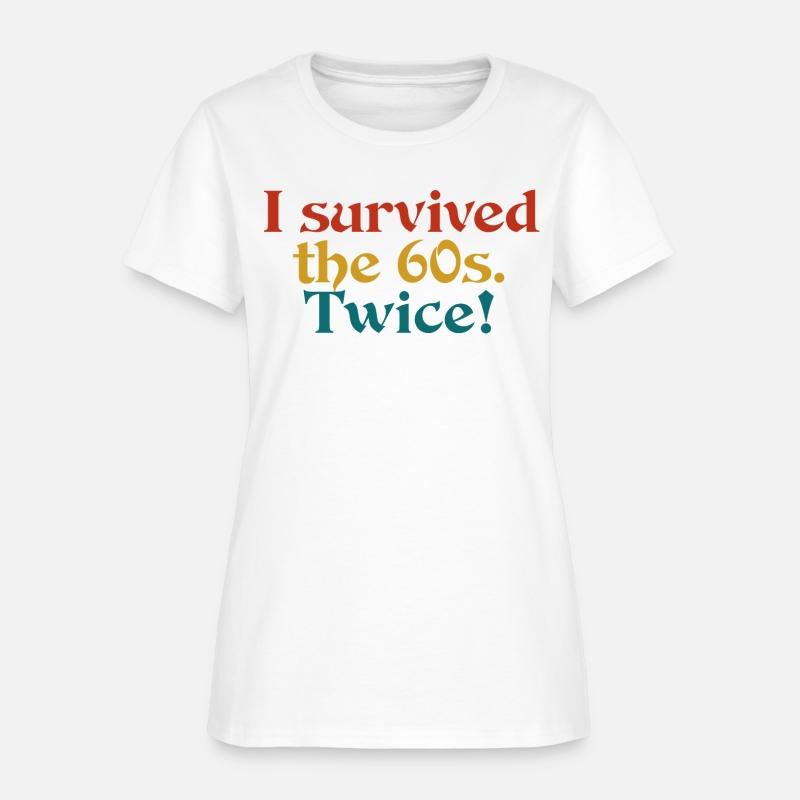 i survived the 60s. twice!