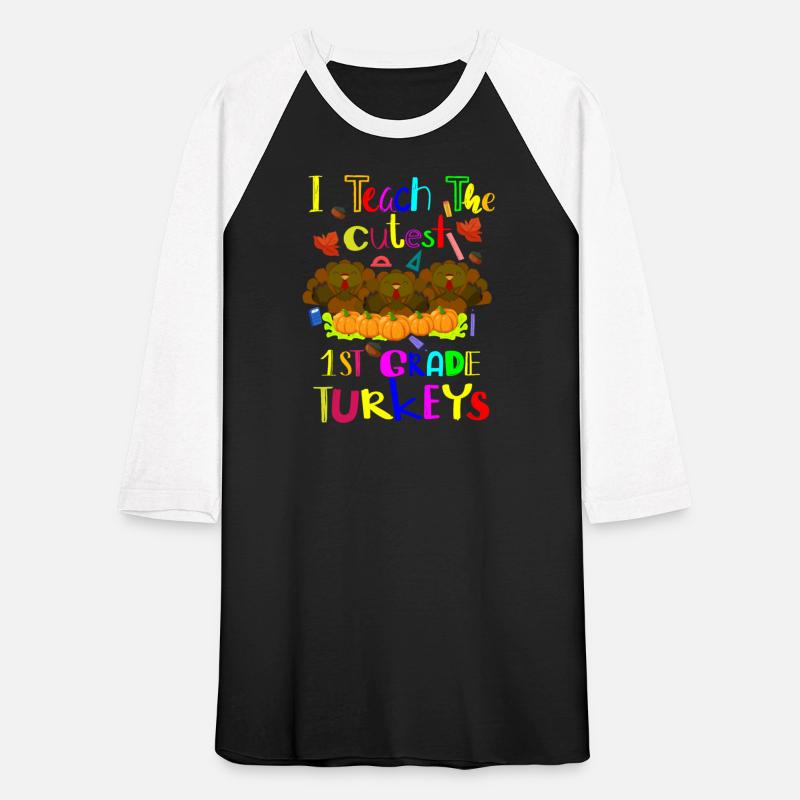 I teach the cutest Turkeys Funny Thanksgiving