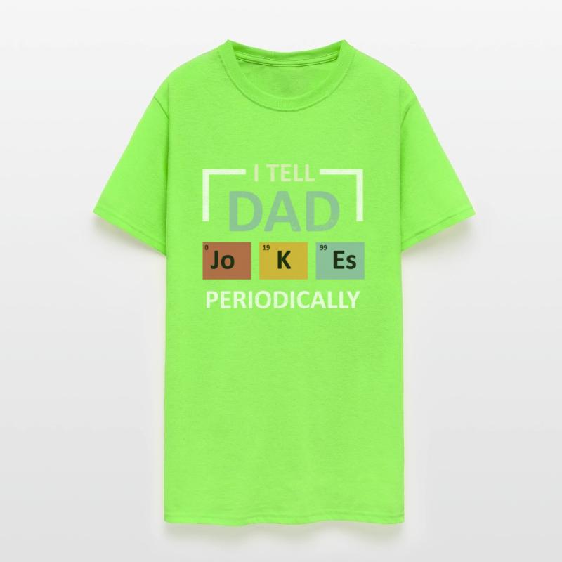 I tell dad Jokes Periodically SCIENCE HUMOROUS
