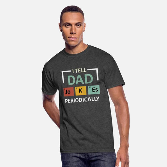 I tell dad Jokes Periodically SCIENCE HUMOROUS