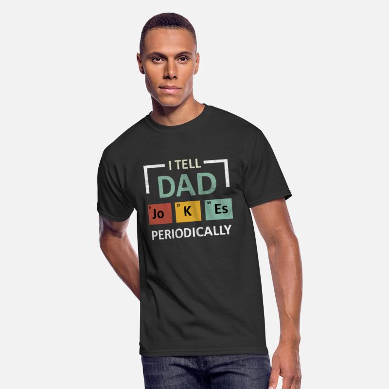 I tell dad Jokes Periodically SCIENCE HUMOROUS