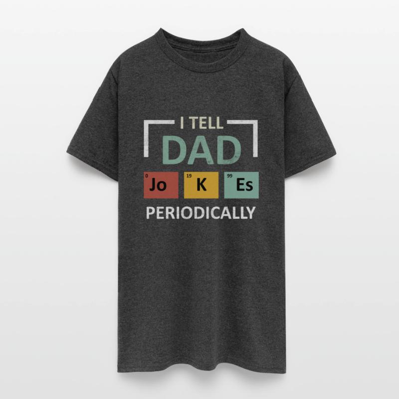 I tell dad Jokes Periodically SCIENCE HUMOROUS