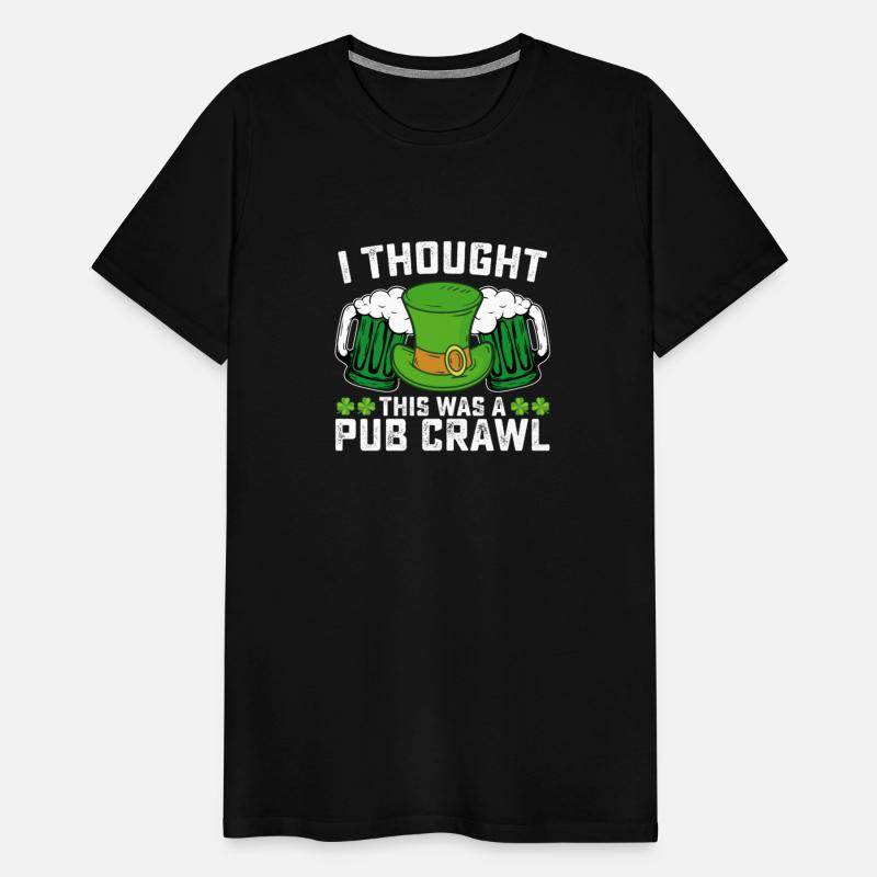 I Thought This Was A Pub Crawl St Patrick's Day