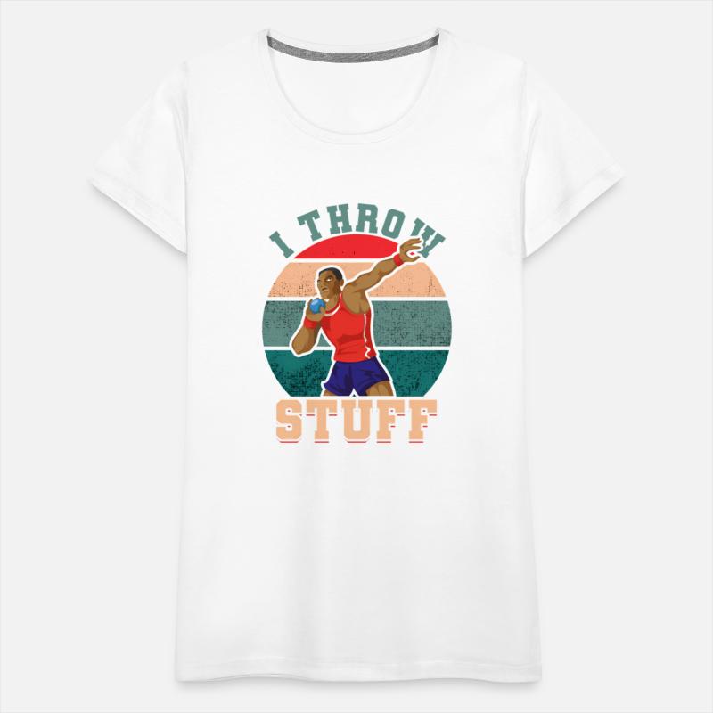 I Throw Stuff As Far As Possible Sports Shot