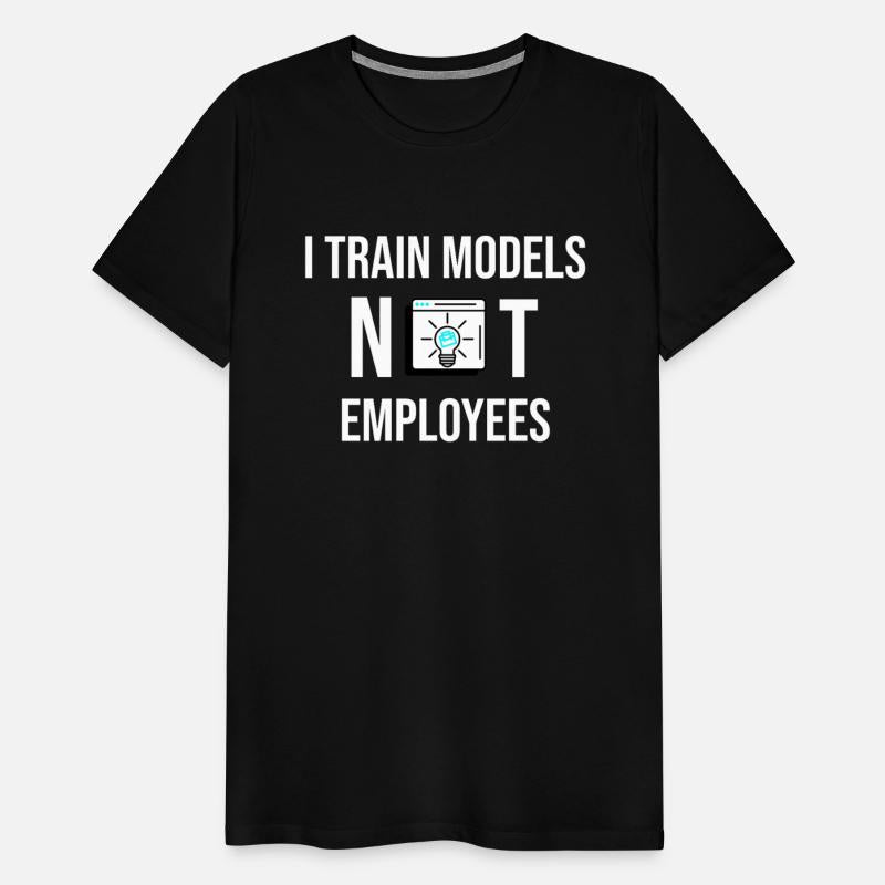 I Train Models Not Employees